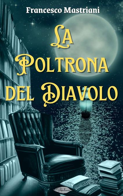 La poltrona del diavolo - Francesco Mastriani - ebook