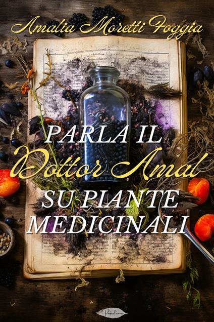 Parla il dottor Amal su piante medicinali - Amalia Moretti Foggia - ebook