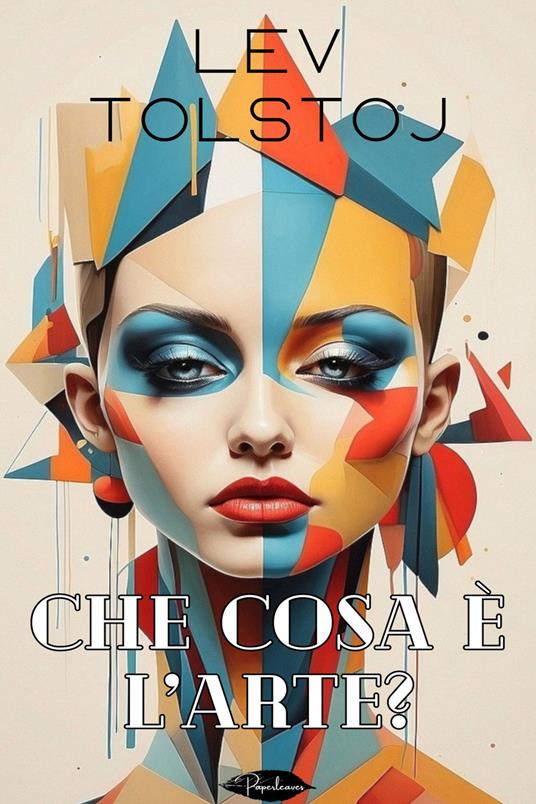 Che cos'è l'arte? - Lev Tolstoj,Filippo Frassati - ebook