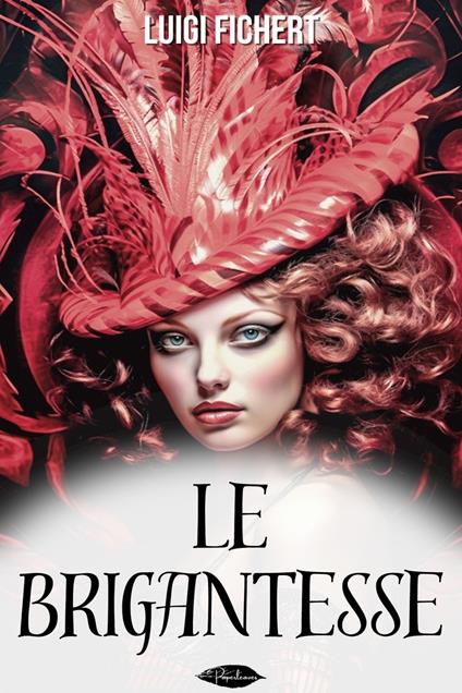 Le brigantesse - Luigi Fichert - ebook