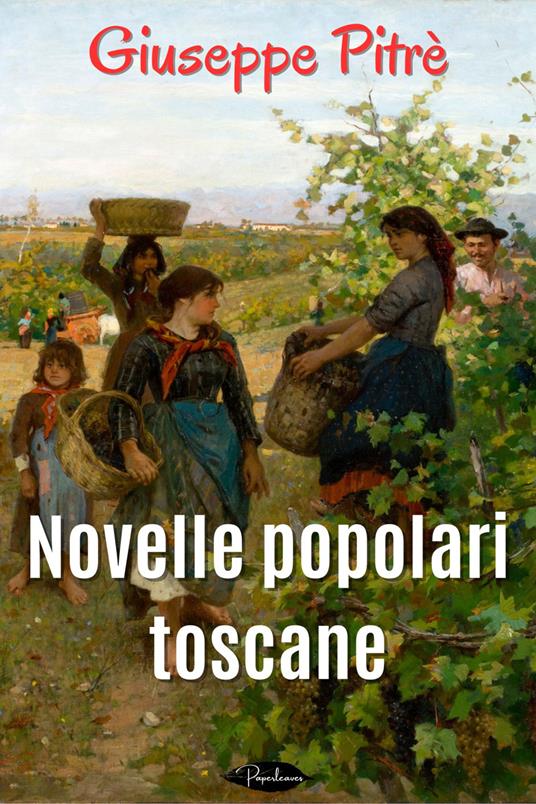 Novelle popolari toscane - Giuseppe Pitrè - ebook