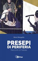 Presepi di periferia. Racconti di Natale