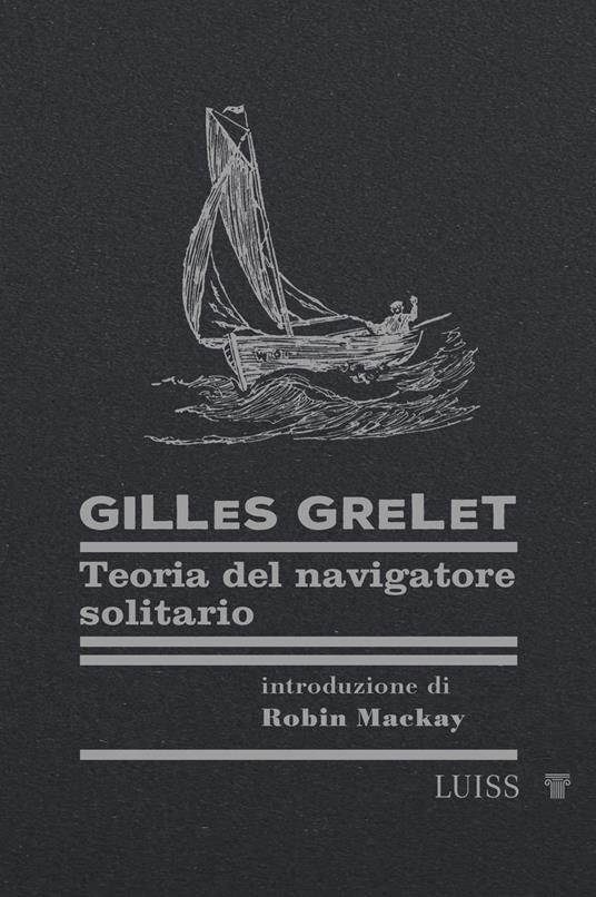 Teoria del navigatore solitario - Gilles Grelet - copertina