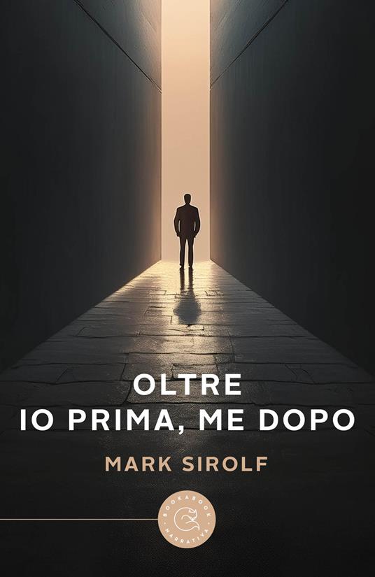 Oltre. Io prima, me dopo - Mark Sirolf - copertina