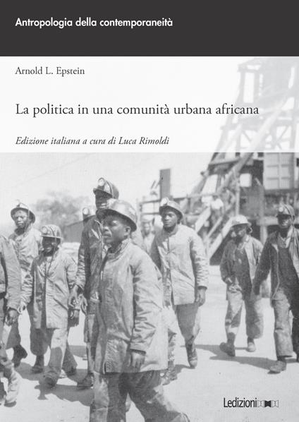 La politica in una comunità urbana africana - Arnold L. Epstein - copertina