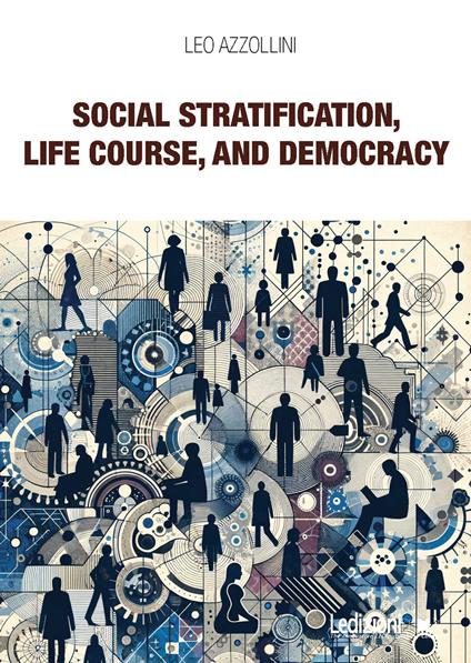 Social stratification, life course, and democracy - Leo Azzollini - copertina