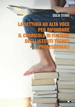 La lettura ad alta voce per rifondare il curricolo di italiano degli istituti tecnici e professionali