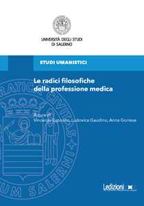 Libro Le radici filosofiche della professione medica 