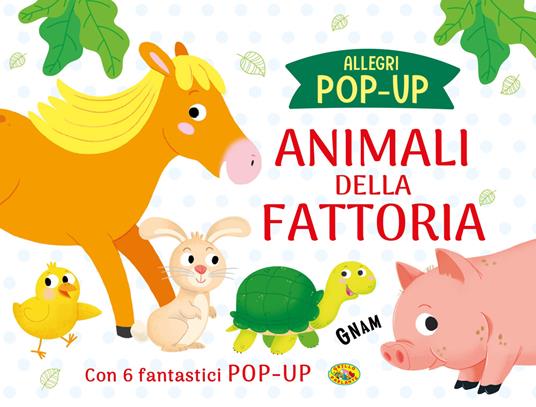 Animali della fattoria. Allegri pop up. Ediz. a colori - copertina