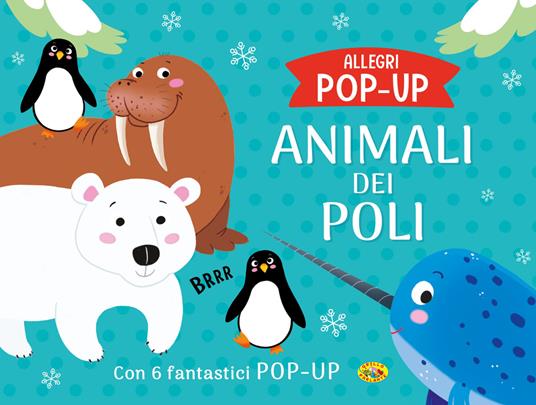 Animali dei poli. Allegri pop-up. Ediz. a colori - copertina