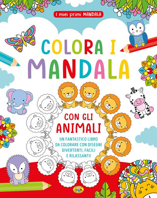 Colora i mandala con gli animali. I miei primi mandala. Ediz. a colori - copertina