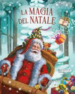 La magia del Natale. Ediz. a colori