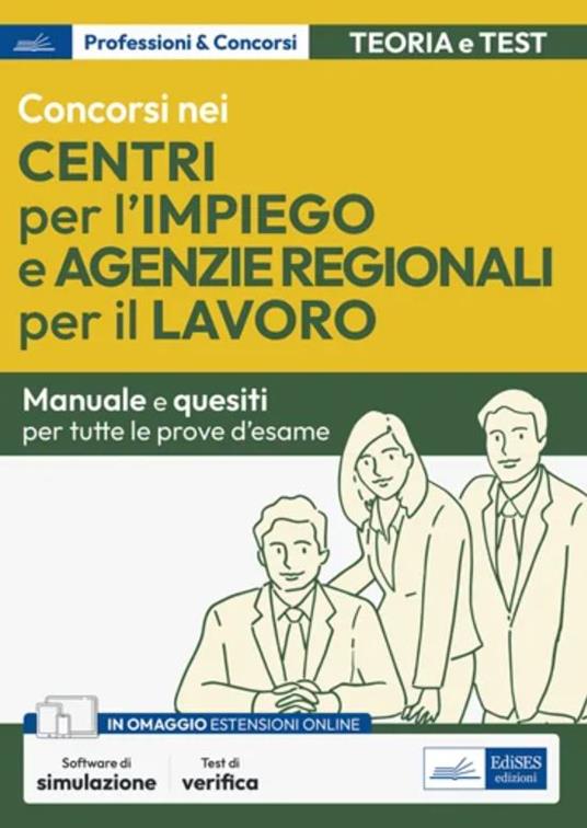 Concorsi nei Centri per l'impiego e Agenzie Regionali per il Lavoro. Manuale per la preparazione. Con espansione online. Con software di simulazione - copertina