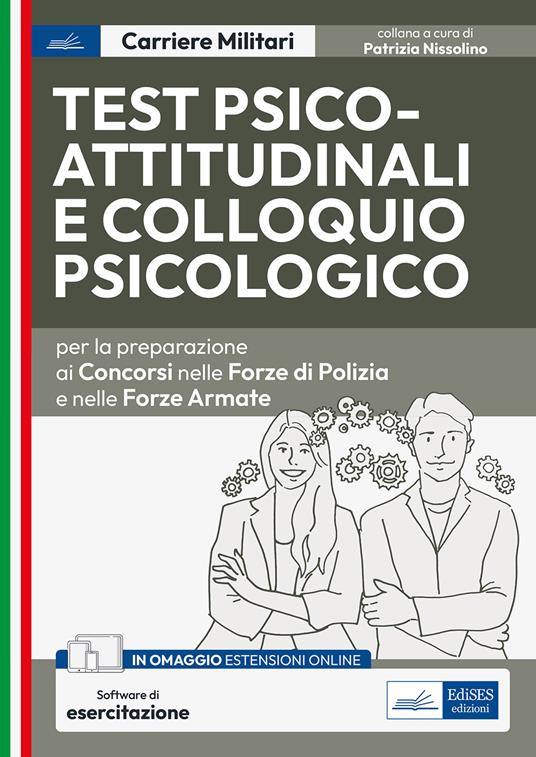 Test psico-attitudinali e Colloquio psicologico nelle Forze di Polizia e Forze Armate. Per la preparazione ai concorsi. Con software di simulazione - copertina