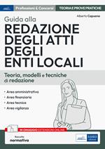 Guida alla redazione degli atti degli enti locali. Teoria, modelli e tecniche di redazione. Con espansione online