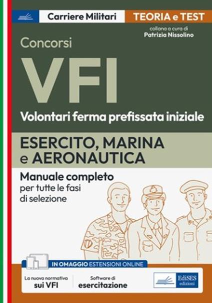 Concorso VFI. Volontari in ferma prefissata iniziale. Esercito, Marina e Aeronautica. Manuale completo per tutte le fasi di selezione. Con software di simulazione - V.V.A.A. - ebook