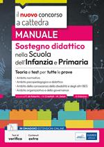 Manuale. Sostegno didattico per la scuola dell'infanzia e primaria. Concorso a cattedra 2023-2024. Teoria e test per tutte le prove. Con estensioni online