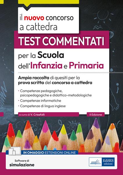 Test commentati per la scuola dell'infanzia e primaria 2023-2024. Ampia raccolta di quesiti per la prova scritta del concorso a cattedra. Con software di simulazione - copertina