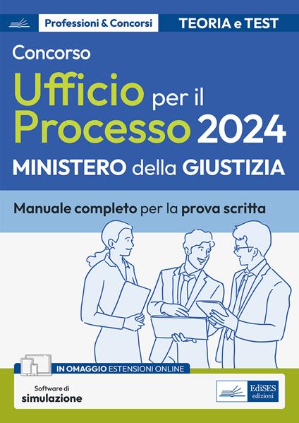 Concorso addetti Ufficio per il Processo 2024. Manuale completo di teoria e test per la prova scritta. Con software di simulazione - copertina