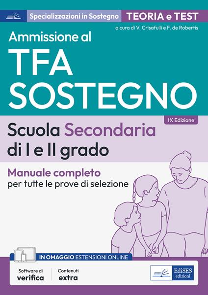 Ammissione al TFA sostegno. Scuola Secondaria I e II grado. Manuale completo per tutte le prove di selezione. Con software di simulazione - copertina