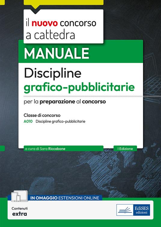 Manuale discipline grafico-pubblicitarie. Manuale per la preparazione al concorso a cattedra per la classe di concorso A10 Discipline grafico-pubblicitarie. Con espansione online - Sara Riccabone - ebook