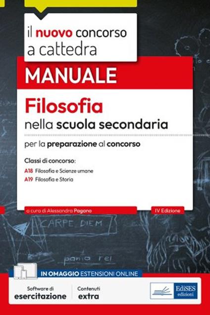 Il nuovo concorso a cattedra. Filosofia nella scuola secondaria. Manuale per la preparazione al concorso. Classi A18 Filosofa e Scienze umane, A19 Filosofia e Storia - Alessandra Pagano - ebook