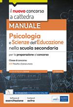 Il nuovo concorso a cattedra. Psicologia e scienze dell'educazione nella scuola secondaria. Manuale per la preparazione al concorso. Classe A18 Filosofia e Scienze umane. Con espansione online. Con software di simulazione