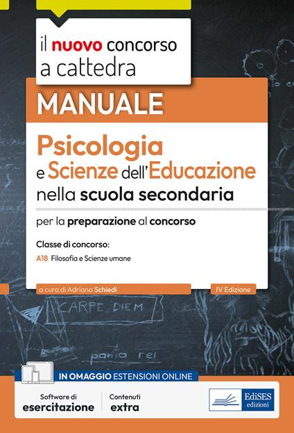 Il nuovo concorso a cattedra. Psicologia e scienze dell'educazione nella scuola secondaria. Manuale per la preparazione al concorso. Classe A18 Filosofia e Scienze umane. Con espansione online. Con software di simulazione - Adriana Schiedi - ebook