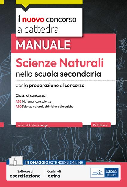 Il nuovo concorso a cattedra. Scienze naturali nella scuola secondaria. Manuale per la preparazione al concorso classi A28, A50. Con estensioni online. Con software di esercitazione - copertina