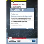 Scienze economico-aziendali nella scuola secondaria. Manuale per il concorso