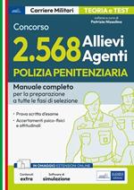 Concorso polizia penitenziaria 2568 allievi agenti. Manuale completo per la preparazione a tutte le fasi di selezione. Con software di simulazione