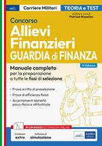 Concorso allievi finanzieri. Guardia di Finanza. Manuale completo per la preparazione a tutte le fasi di selezione. Con espansione online. Con software di simulazione