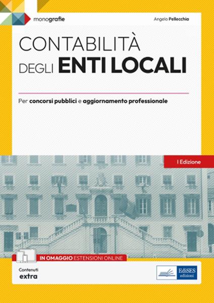 Contabilità degli enti locali. Per concorsi pubblici e aggiornamento professionale. Con espansione online - Angelo Pellecchia - ebook