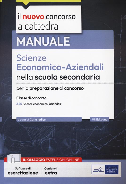 Il nuovo concorso a cattedra. Scienze economico-aziendali nella scuola secondaria. Prova scritta e orale. Classe di concorso A45. Con espansione online. Con software di simulazione - copertina