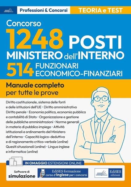 Concorso per 1248 posti Ministero dell'interno. 514 posti funzionario economico-finanziario. Manuale completo per tutte le prove. Con espansione online. Con software di simulazione - copertina