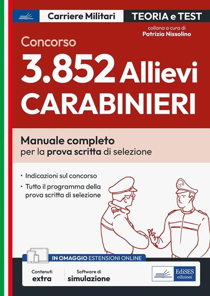 Concorso 3852 allievi carabinieri. Manuale completo per la preparazione alla prova scritta di selezione. Con espansione online. Con software di simulazione - copertina