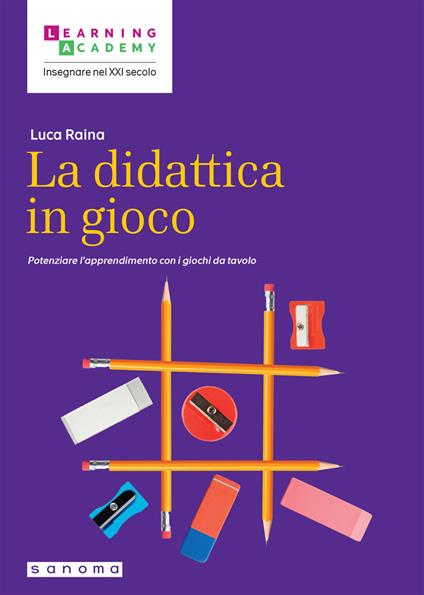 La didattica in gioco. Potenziare l'apprendimento con i giochi da tavolo. Con QR Code - Luca Raina - copertina