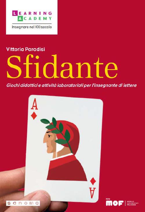 Sfidante. Giochi didattici e attività laboratoriali per l'insegnante di lettere - Vittoria Paradisi - copertina