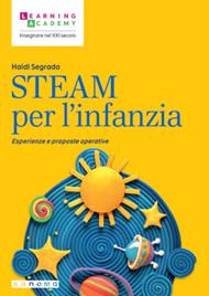 STEAM per l’infanzia. Esperienze e proposte operative