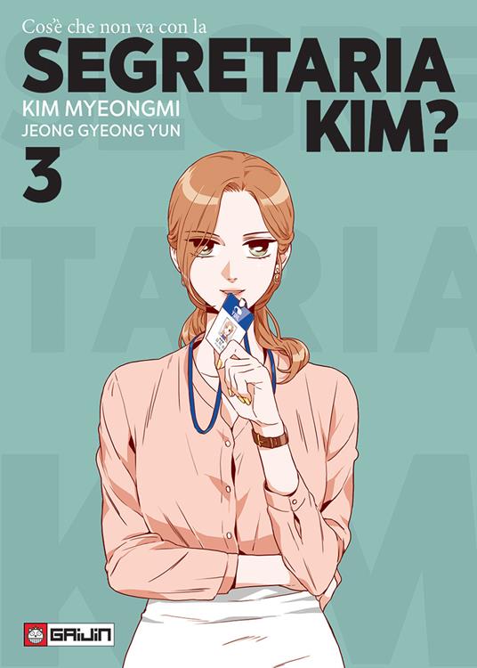 Cos'è che non va con la Segretaria Kim?. Vol. 3 - Myeongmi Kim,Gyeong Yun Jeong - copertina