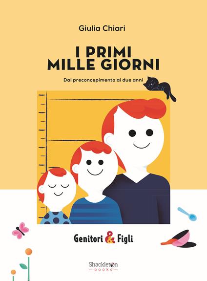 I primi mille giorni. Dal preconcepimento ai due anni. Nuova ediz. - Giulia Chiari - copertina