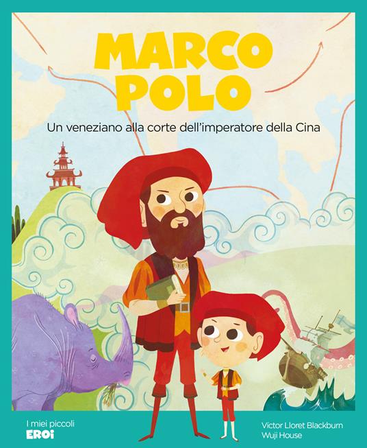 Marco Polo. Un veneziano alla corte dell’imperatore della Cina - Victor Lloret Blackburn - copertina