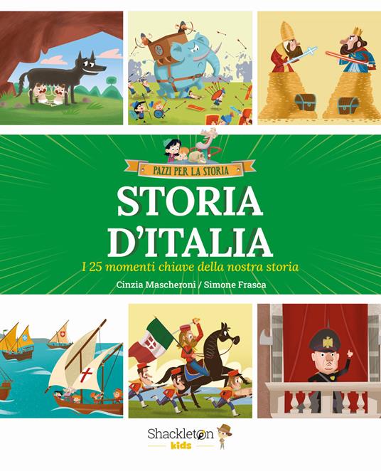 Storia d'Italia. I 25 momenti chiave della storia - Cinzia Mascheroni - copertina