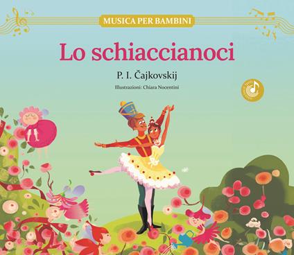 Lo Schiaccianoci - Pëtr Ilic Cajkovskij,Chiara Nocentini - ebook