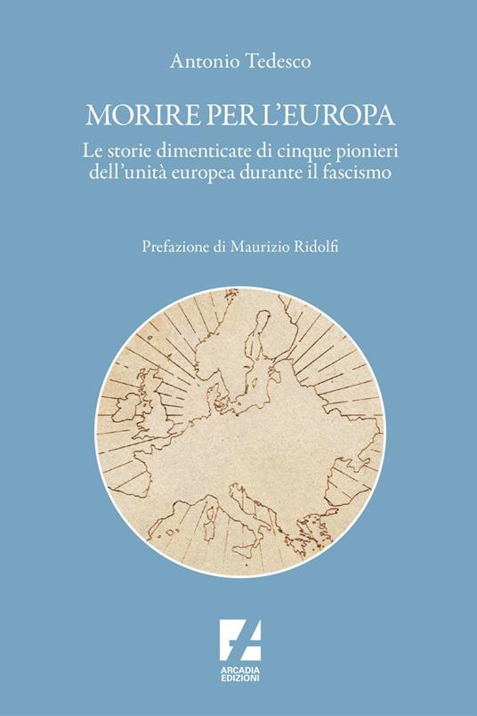 Morire per l'Europa. Storie di lotta e libertà - Antonio Tedesco - ebook