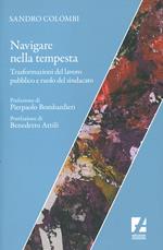 Navigare nella tempesta. Trasformazioni del lavoro pubblico e ruolo del sindacato