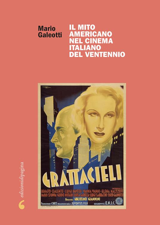 Il mito americano nel cinema italiano del Ventennio - Mario Galeotti - copertina