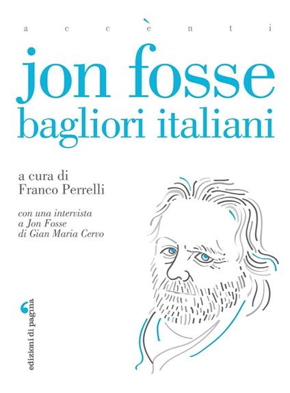 Jon Fosse. Bagliori italiani - Gian Maria Cervo,Jon Fosse - copertina