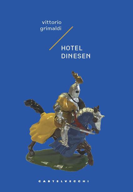 Hotel Dinesen. Storia di un intrigo mortale ma poco serio - Vittorio Grimaldi - copertina