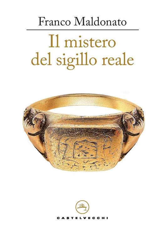 Il mistero del sigillo reale - Franco Maldonato - copertina